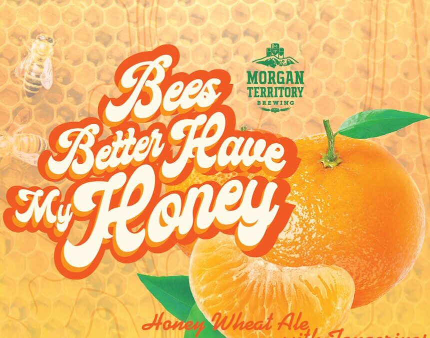 Bees Better Have My Honey Honey Wheat