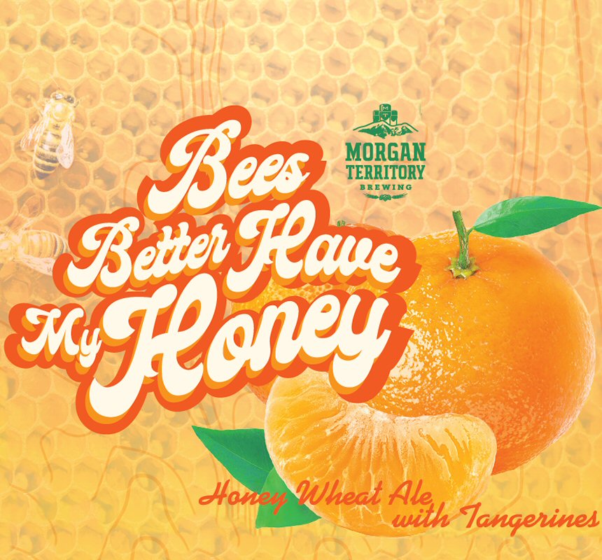 Bees Better Have My Honey Honey Wheat